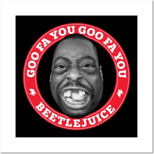 Beetlejuice- Goo Fa You! Posters and Art